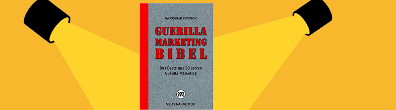 Spotlight auf das Buchcover Guerilla Marketing Bibel von Jay Levinson